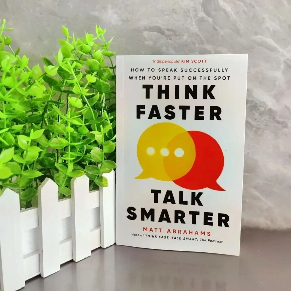 Think Faster, Talk Smarter – How to Speak Confidently When Put on the Spot | Paperback